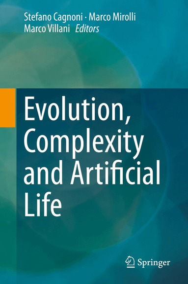 Stefano Cagnoni, Marco Mirolli, Marco Villani - Evolution, Complexity and Artificial Life, Inbunden