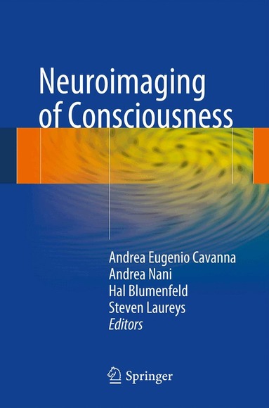 Andrea Eugenio Cavanna, Andrea Nani, Hal Blumenfeld, Steven Laureys - Neuroimaging of Consciousness, Inbunden