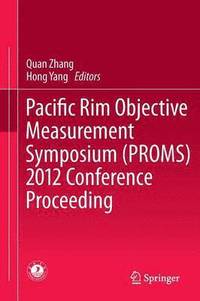 bokomslag Pacific Rim Objective Measurement Symposium (PROMS) 2012 Conference Proceeding