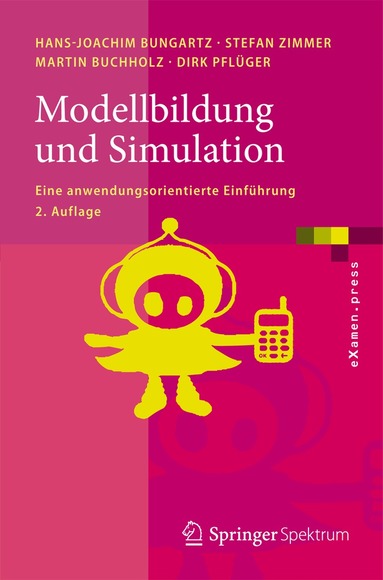 Hans-Joachim Bungartz, Stefan Zimmer, Martin Buchholz, Dirk Pflüger - Modellbildung und Simulation, Häftad