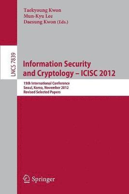 bokomslag Information Security and Cryptology -- ICISC 2012