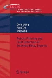 bokomslag Robust Filtering and Fault Detection of Switched Delay Systems