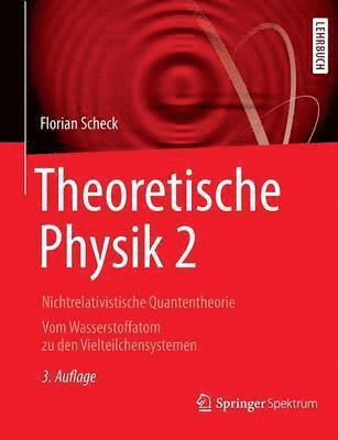 Florian Scheck - Theoretische Physik 2, Häftad