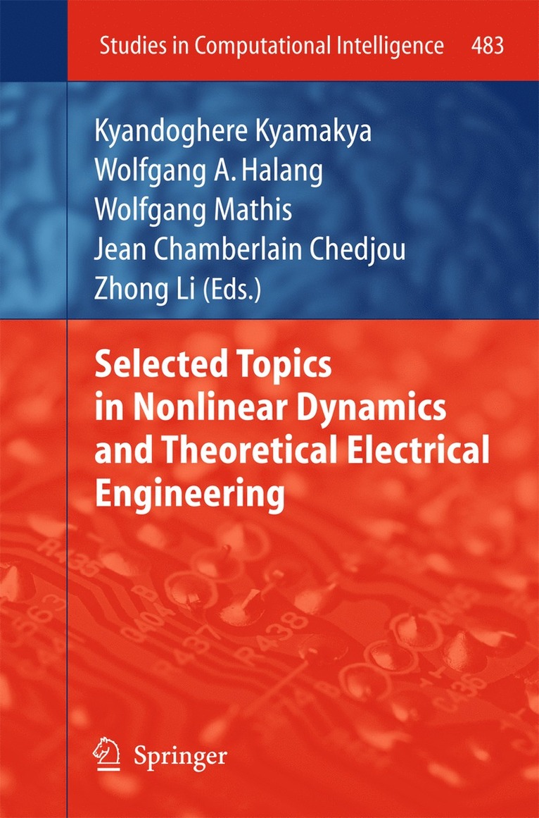 Kyandoghere Kyamakya, Wolfgang A. Halang, Wolfgang Mathis, Jean Chamberlain Chedjou, Zhong Li - Selected Topics in Nonlinear Dynamics and Theoretical Electrical Engineering, Inbunden