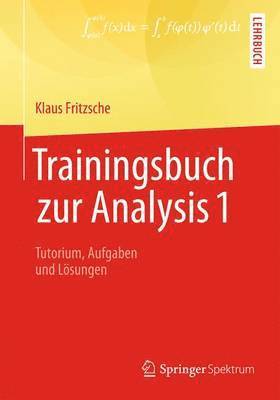 Trainingsbuch zur Analysis 1 1