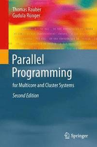 bokomslag Parallel Programming: for Multicore and Cluster Systems