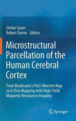 Microstructural Parcellation of the Human Cerebral Cortex 1