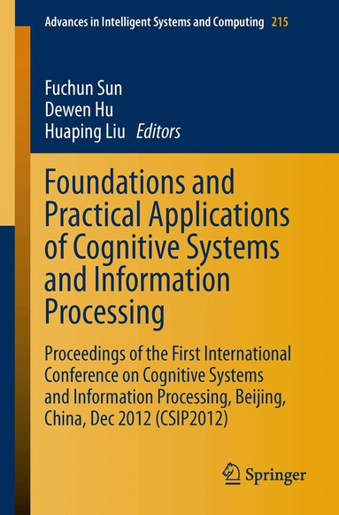 Fuchun Sun, Dewen Hu, Huaping Liu - Foundations and Practical Applications of Cognitive Systems and Information Processing, Häftad
