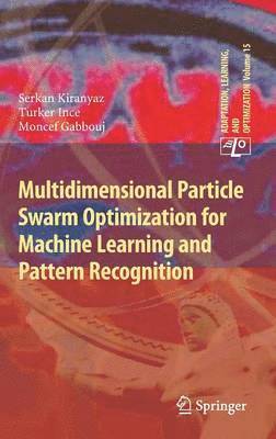 bokomslag Multidimensional Particle Swarm Optimization for Machine Learning and Pattern Recognition