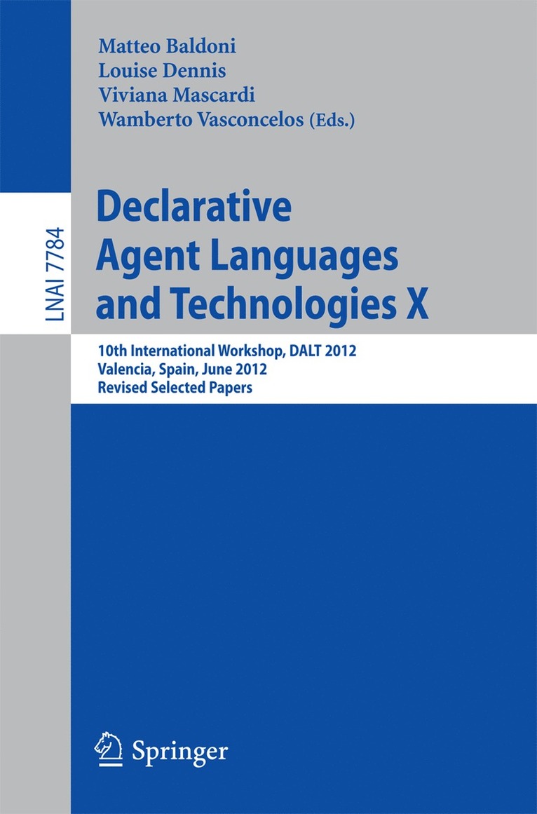 Matteo Baldoni, Louise Dennis, Viviana Mascardi, Wamberto Vasconcelos - Declarative Agent Languages and Technologies X, Häftad