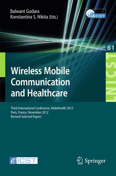Balwant Godara, Konstantina S Nikita - Wireless Mobile Communication and Healthcare, Häftad