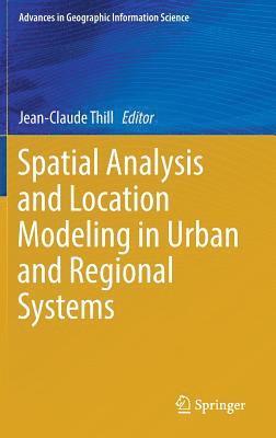 bokomslag Spatial Analysis and Location Modeling in Urban and Regional Systems