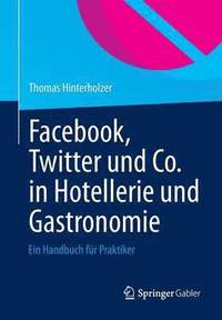 bokomslag Facebook, Twitter und Co. in Hotellerie und Gastronomie