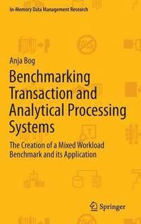 bokomslag Benchmarking Transaction and Analytical Processing Systems