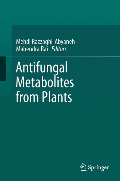 Mehdi Razzaghi-Abyaneh, Mahendra Rai - Antifungal Metabolites from Plants, Inbunden
