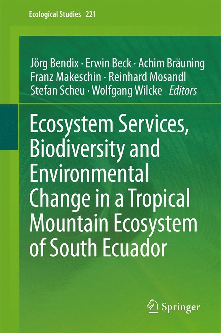 Ecosystem Services, Biodiversity and Environmental Change in a Tropical Mountain Ecosystem of South Ecuador 1