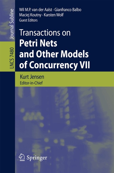 Kurt Jensen, Wil M. P. van der Aalst, Gianfranco Balbo, Maciej Koutny, Karsten Wolf - Transactions on Petri Nets and Other Models of Concurrency VII, Häftad
