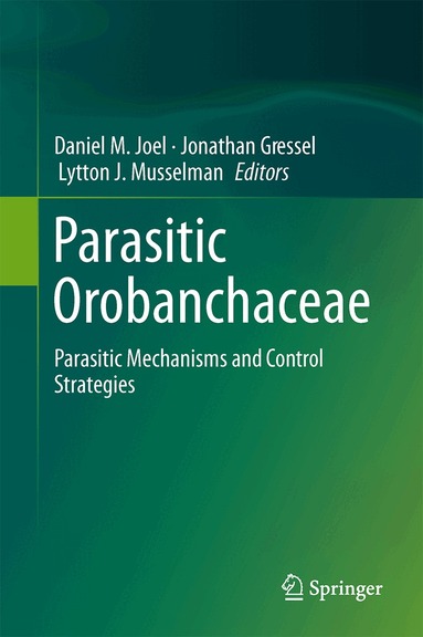 Daniel M. Joel, Jonathan Gressel, Lytton J. Musselman - Parasitic Orobanchaceae, Inbunden
