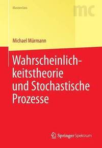 bokomslag Wahrscheinlichkeitstheorie und Stochastische Prozesse