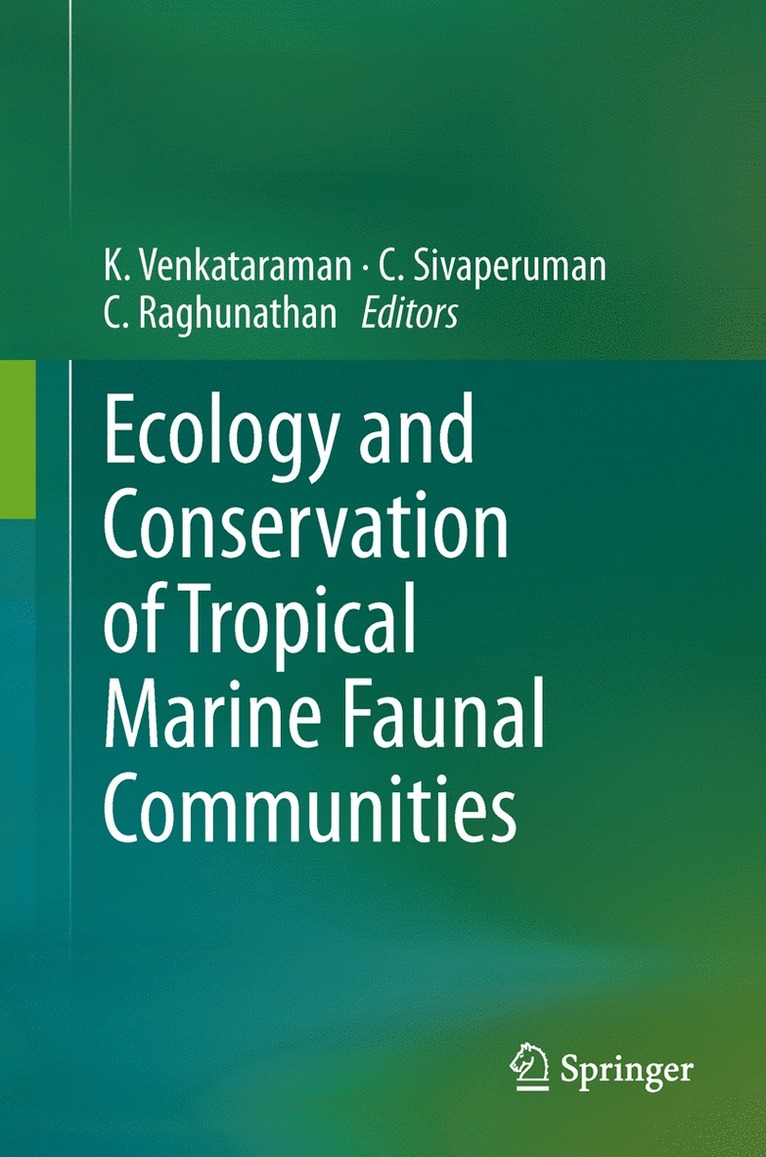 K. Venkataraman, C. Sivaperuman, C. Raghunathan - Ecology and Conservation of Tropical Marine Faunal Communities, Inbunden