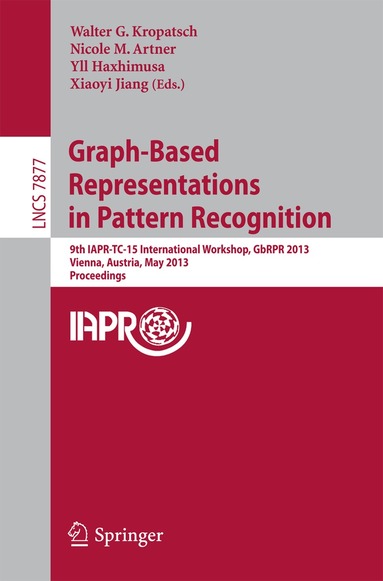 Walter Kropatsch, Nicole M. Artner, Yll Haxhimusa, Xiaoyi Jiang - Graph-Based Representations in Pattern Recognition, Häftad
