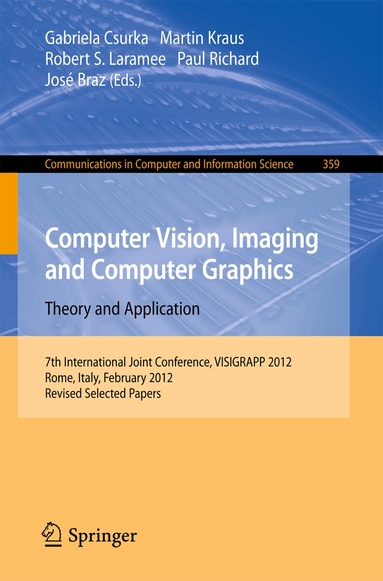 Gabriela Csurka, Martin Kraus, Robert S. Laramee, Paul Richard, José Braz - Computer Vision, Imaging and Computer Graphics - Theory and Applications, Häftad