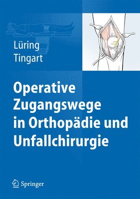 bokomslag Operative Zugangswege in Orthopädie und Unfallchirurgie