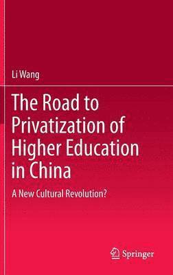 The Road to Privatization of Higher Education in China 1