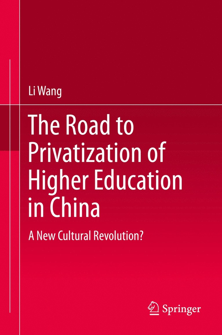 Li Wang - Road to Privatization of Higher Education in China, Inbunden