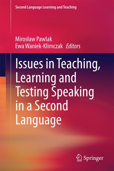 bokomslag Issues in Teaching, Learning and Testing Speaking in a Second Language