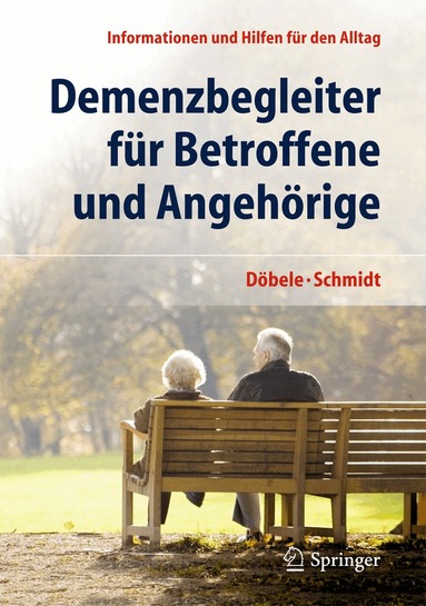 Martina Döbele, Simone Schmidt - Demenzbegleiter für Betroffene und Angehörige, Häftad