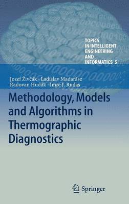 Methodology, Models and Algorithms in Thermographic Diagnostics 1