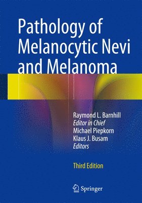 Pathology of Melanocytic Nevi and Melanoma 1