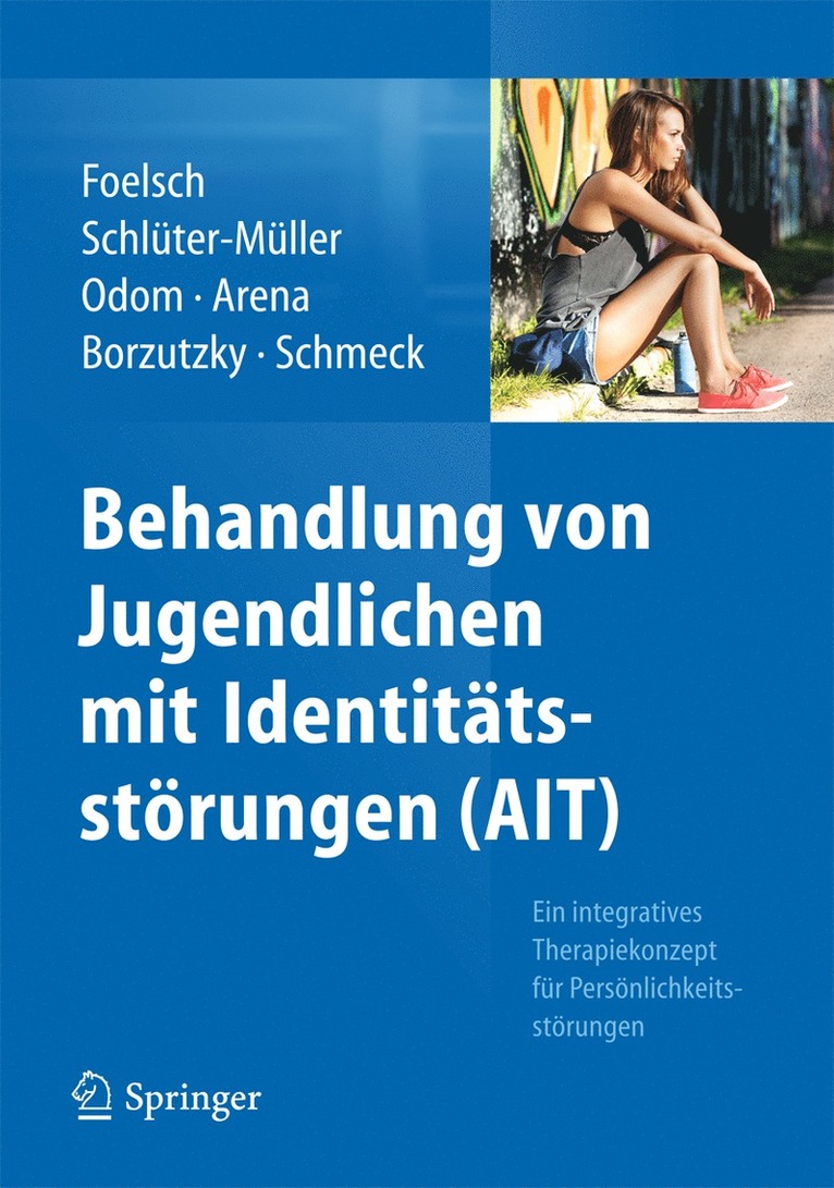Pamela A. Foelsch, Susanne Schlüter-Müller, Anna E. Odom, Helen Arena, Andrés Borzutzky H., Klaus Schmeck, Pamela a. Foelsch - Behandlung von Jugendlichen mit Identitätsstörungen (AIT), Häftad
