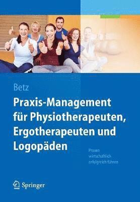 bokomslag Praxis-Management fr Physiotherapeuten, Ergotherapeuten und Logopden