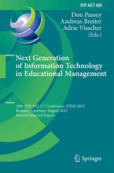 Don Passey, Andreas Breiter, Adrie Visscher - Next Generation of Information Technology in Educational Management, Inbunden