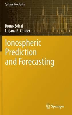 Ionospheric Prediction and Forecasting 1