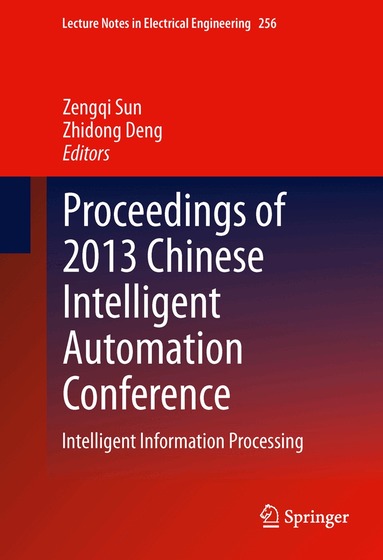 Zengqi Sun, Zhidong Deng - Proceedings of 2013 Chinese Intelligent Automation Conference, Inbunden