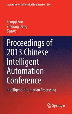 Proceedings of 2013 Chinese Intelligent Automation Conference 1