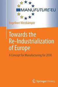 bokomslag Towards the Re-Industrialization of Europe