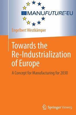 Towards the Re-Industrialization of Europe 1