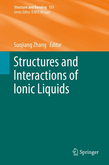 Suojiang Zhang, Jianji Wang, Xingmei Lu, Qing Zhou - Structures and Interactions of Ionic Liquids, Inbunden