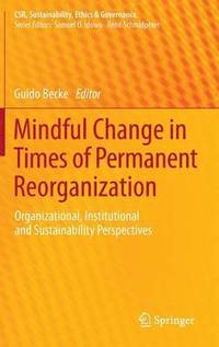 bokomslag Mindful Change in Times of Permanent Reorganization