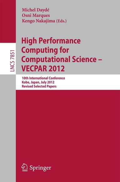 Michel Dayde, Osni Marques, Kengo Nakajima - High Performance Computing for Computational Science - VECPAR 2012, Häftad