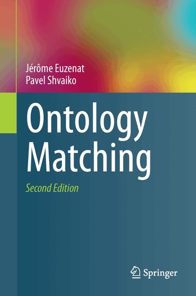 Jérôme Euzenat, Pavel Shvaiko - Ontology Matching, Inbunden