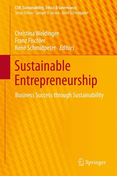 Christina Weidinger, Franz Fischler, René Schmidpeter - Sustainable Entrepreneurship, Inbunden