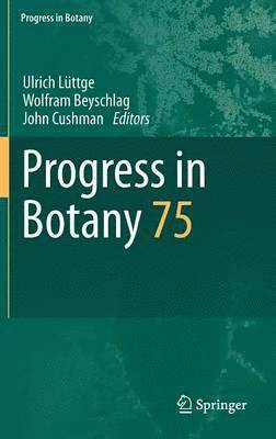 Ulrich Lüttge, Wolfram Beyschlag, John Cushman - Progress in Botany, Inbunden