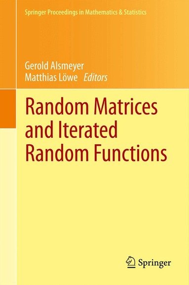 Gerold Alsmeyer, Matthias Löwe - Random Matrices and Iterated Random Functions, Inbunden