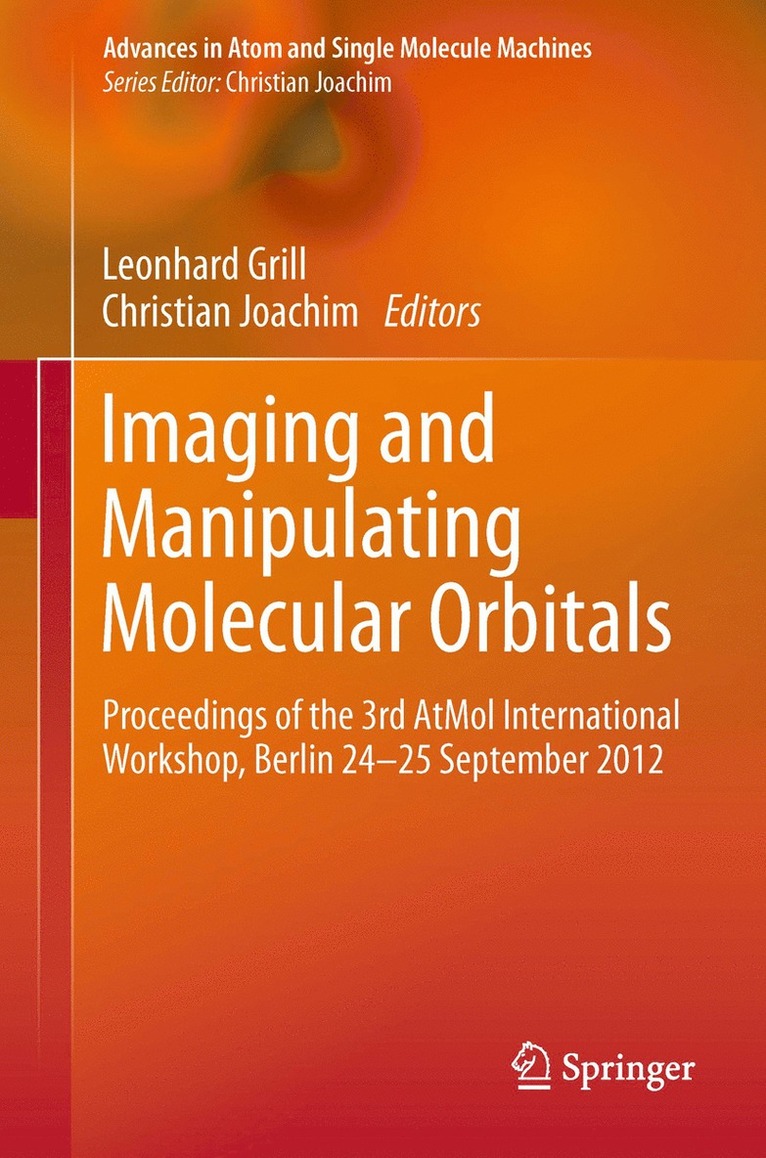 Leonhard Grill, Christian Joachim - Imaging and Manipulating Molecular Orbitals, Inbunden