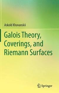 bokomslag Galois Theory, Coverings, and Riemann Surfaces